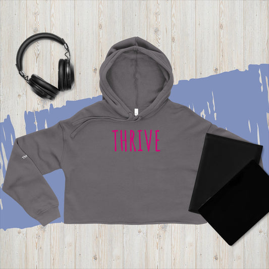 Custom Embroidered Thrive!  Don't Just Survive! Crop Hooded Sweatshirt