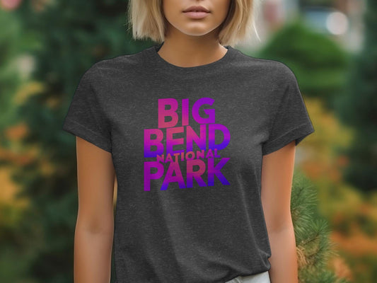 Big Bend National Park Gradient T-Shirt, Unisex Nature Hiking Tee, Outdoor Adventure Shirt, Texas Park Lover Gift