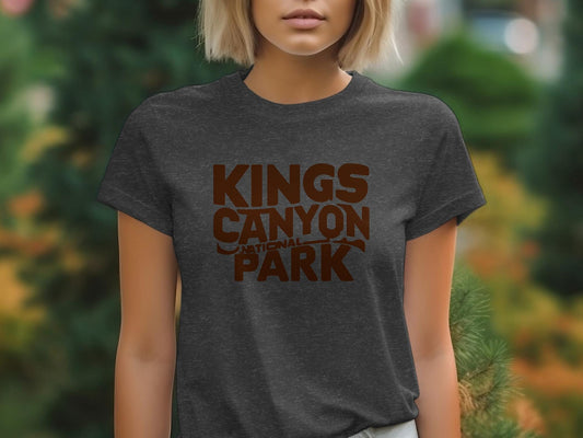 Camping Gift Shirt, Kings Canyon National Park T-Shirt,  Graphic Tee, Adventure Hiking Outdoors, Nature Lover Gift, Brown Typography Shirt